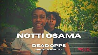 Notti Osama x DD Osama - Dead Opps (OFFICIAL INSTRUMENTAL) (Prod By @ElvisBeatz)