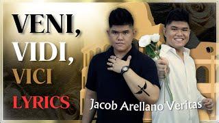 Veni, Vidi, Vici Lyrics | Jacob Veritas Version