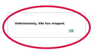 Fix Unfortunately Viki App Has Stopped Error Problem Solved