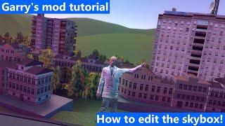 Garry's mod tutorial - How to edit the skybox!