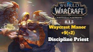 Waycrest Manor +9(+2) Discipline Priest 8.1.5