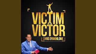 Victim or Victor