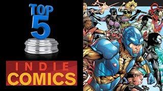 Top 5 Must Read Indie Comic Books Today!