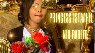 Princess Istaahil Nin rageed Hees Cusub