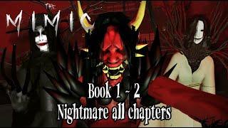 The Mimic - Book 1-2 Nightmare All Chapters Solo Full Game (Full walkthrough)