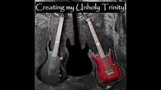 Guitar to create my Unholy Trinity