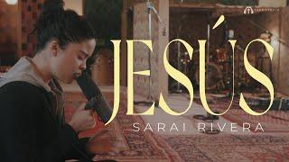 Sarai Rivera - Jesús - Letra