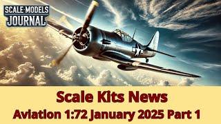 Scale Models News/ Aviation 1:72 - January 2025 (Part 1)