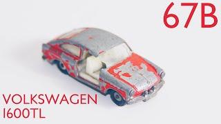 MATCHBOX restoration: No. 67B Volkswagen 1600TL (subscribers choice) - DIECASTRESTOS