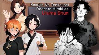 ||Part 1+2|| [NTR] Kokujin no Tenkousei react to Hiroki as Uruma Shun||Juujika No Rokunin||