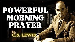 Change Your Day With This Powerful Prayer Of Praise (Blessed Morning Prayer) | C.S Lewis 2024