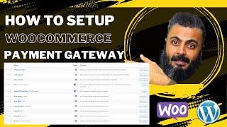 How To Setup Woocommerce Payment Gateway