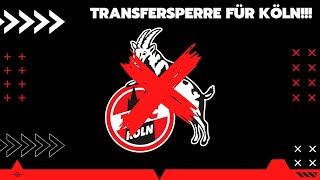 TRANSFERSPERRE für KÖLN!!! Keine NEUEN Spieler!!!