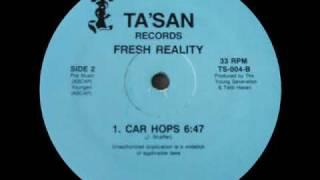 Fresh Reality - Car Hops (Ta'San-1986)