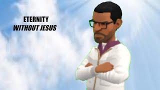 Christian Animation - ETERNITY WITHOUT JESUS - Vivia Inspiration