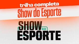 Trilha sonora completa do SHOW DO ESPORTE // BAND (2021)