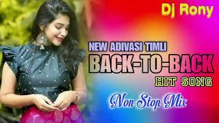 NEW ADIVASI TIMLI BACK-TO-BACK HIT SONG NON STOP MIX DJ RONY OFFICIAL#timli#2024#turtone