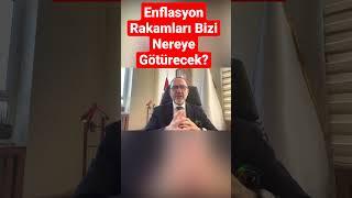 Enflasyon Rakamları Bizi Nereye Götürecek? #shorts #ekonomi #enflasyon