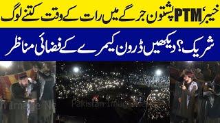  Khyber PTM Pashtun Jirga Night: Massive Crowd at Manzoor Pashteen Speech!  |