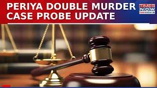 Periya Double Murder: Ex-CPI(M) MLA Convicted, Gets 5 Years Jail; Life Imprisonment For 10 Others