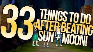 33 Things To Do Post-Story in Pokemon Sun and Moon | Austin John Plays