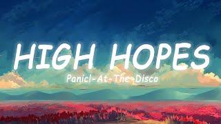 Panic! At The Disco - High Hopes [Lyrics/Vietsub] ~ TikTok Hits ~