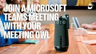 How To: Join a Microsoft Teams meeting with your Meeting Owl