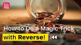 How to Do a Magic Trick with Reverse Effect! (InShot Tutorial)