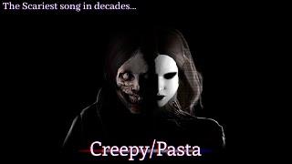 (UNOFFICIAL MUSIC VIDEO) THE CREEPYPASTA SONG: The Scariest Song In Decades!