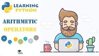 Arithmetic Operators in Python - Python Tutorial for Beginners