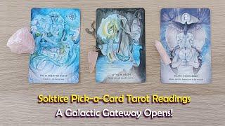 Solstice Pick A Card Tarot 🪐A Galactic Gateway Opens