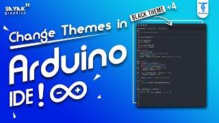 Make Your Arduino IDE Look Better | Best Arduino Themes | TECHTRON Arduino Theme Changing