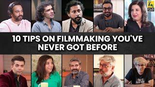 10 Tips On Filmmaking You've Never Got Before | Film Companion