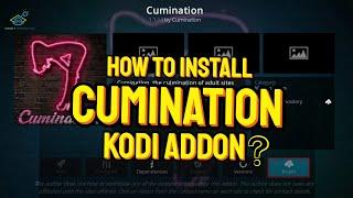 How to Install Cumination Kodi Addon | Step-by-Step Guide