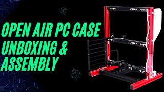 Micro ATX / ATX / ITX Aluminum Open Air Frame Chassis PC Case Unboxing and Assembly Computer System