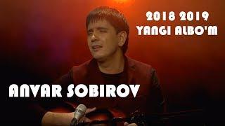 Anvar Sobirov ijodidan.{YANG IALBOM} 2018 2019