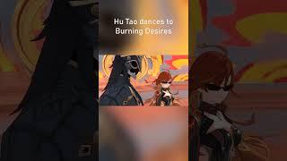 Hu Tao Burning Desires - Hu Tao VA version (credits: @tnbee) #genshinimpact #hutao