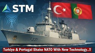  Türkiye Modernizes Portuguese Navy Frigate | STM Breakthrough in NATO Naval Project 