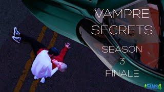 VAMPIRE SECRETS: SEASON 3 FINALE: BIRTH TO DEATH| SIMS 4 STORY