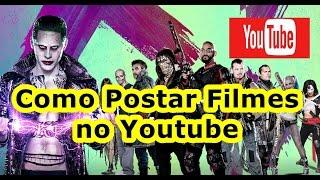 Como Postar Filmes no Youtube