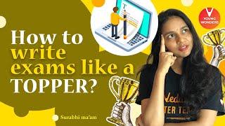 How To Write Exams Like A Topper? |  Vedantu Young Wonders