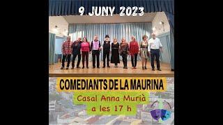 Comediants de La Maurina al Casal Anna Murià
