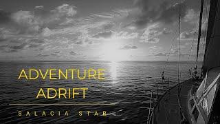 Adventure Adrift [Ep 115] Sailing Salacia Star