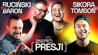 ZERO PRESJI #32 - SIKORA, RUCIŃSKI, BARON, TOMSON