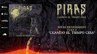 PIRAS - Cuando el Tiempo Cesa [Official Audio]