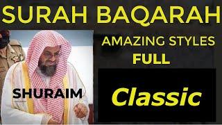 NO ADS |Surah Baqarah Full | Sheikh Shuraim | Amazing Styles | Classic | Light Upon Light