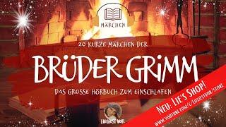 Das große Brüder Grimm Hörbuch (langes Hörbuch zum Einschlafen | 20 Märchen)