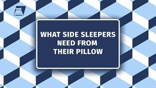 What Side Sleepers Need From Their Pillow!