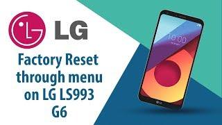 How to Factory Reset through menu on LG G6 LS993?