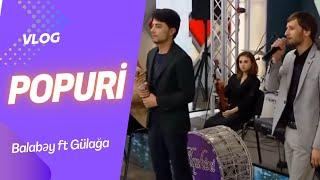 Balabəy ft Gülağa - Popuri /Xəzər Tv